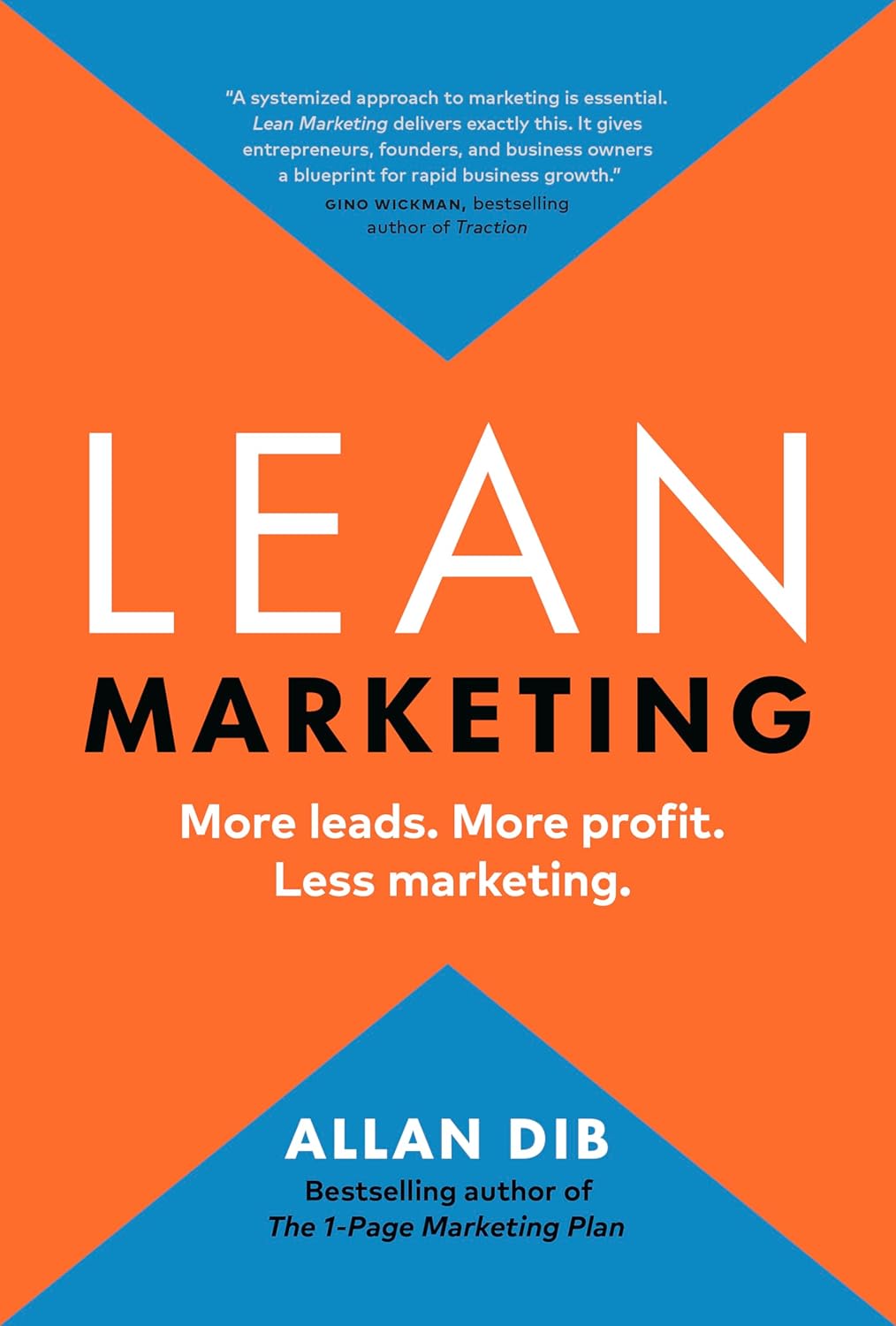 Lean Marketing: More leads. More profit. Less marketing. (Lean Marketing Series)