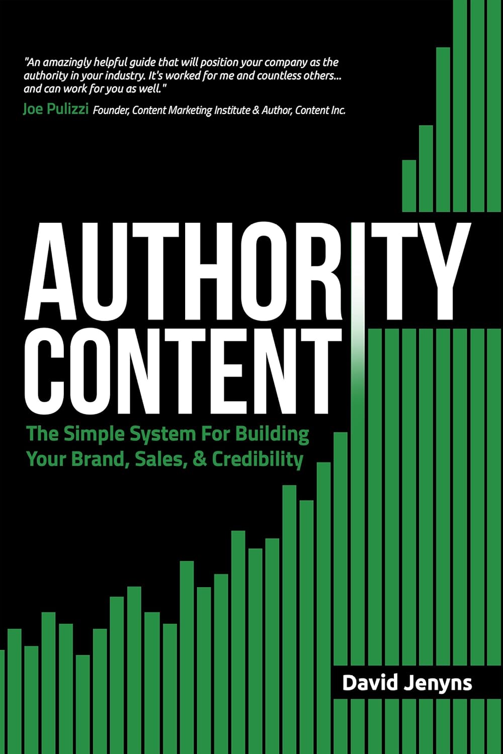 Authority Content: The Simple System for Building Your Brand, Sales, and Credibility